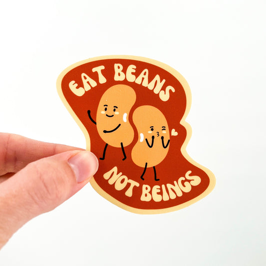 Eat Beans Not Beings Sticker