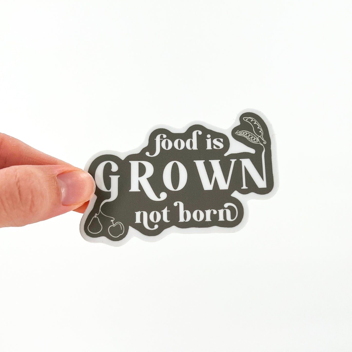 Food Is Grown Not Born Vegan Activism Sticker