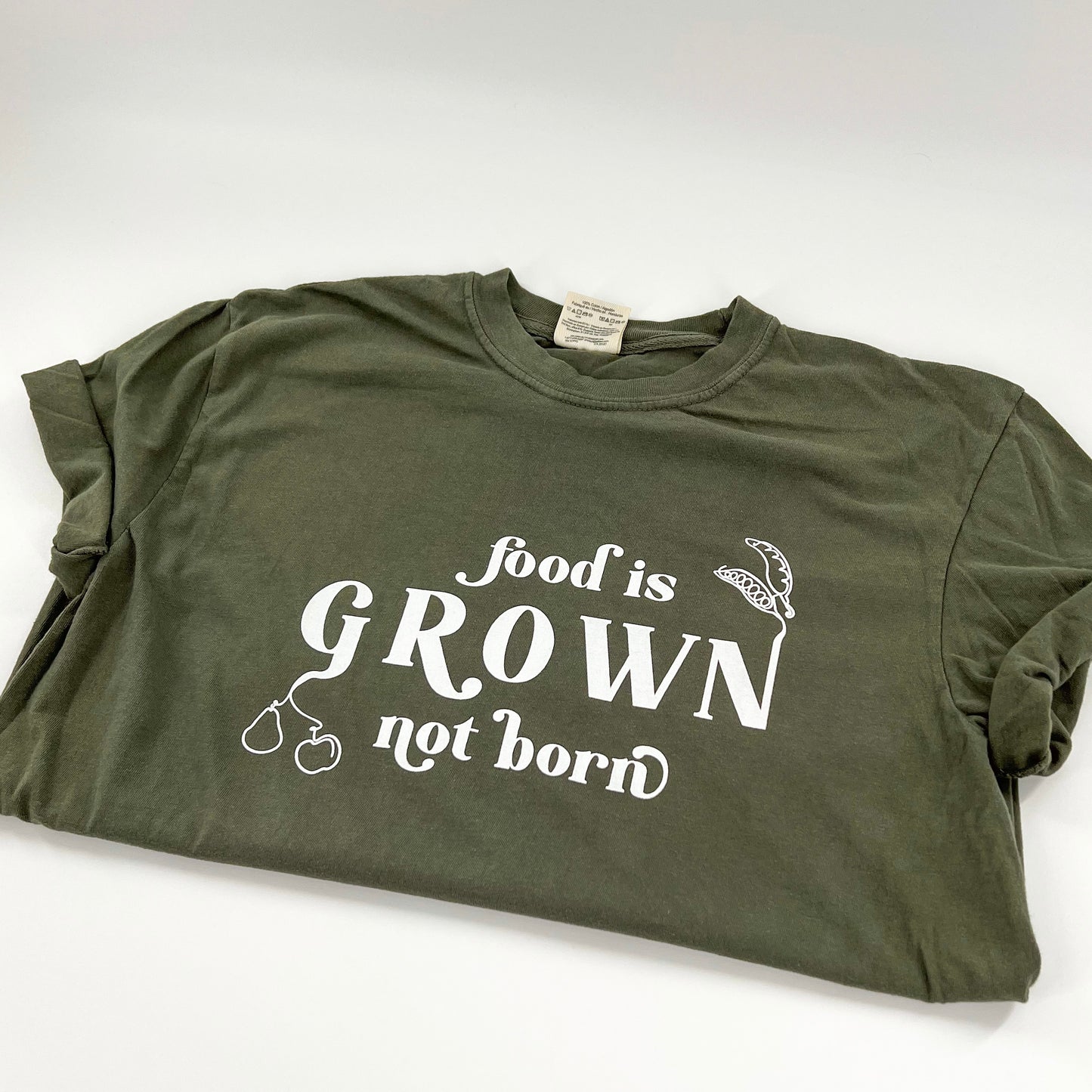 Food Is Grown Not Born Green Vegan Activism Shirt