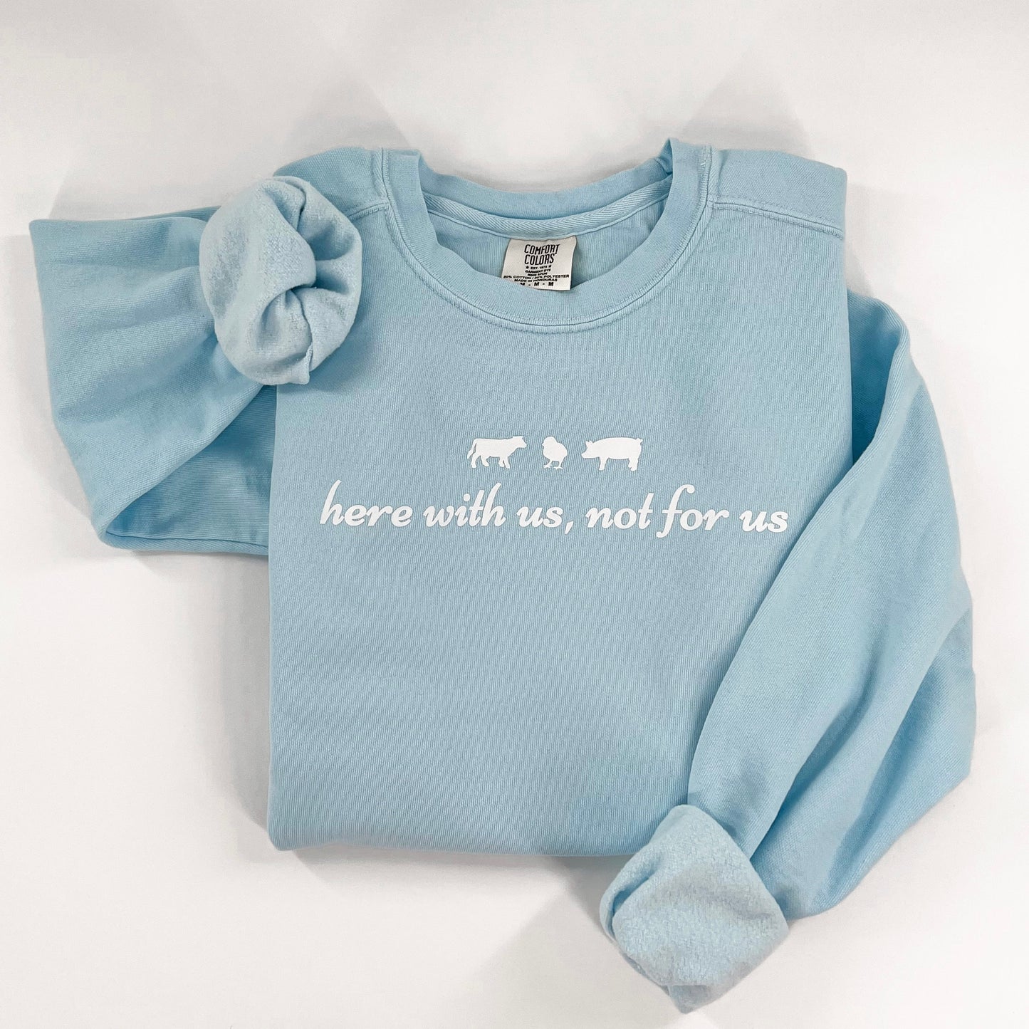 Here With Us, Not For Us Blue Vegan Activism Crewneck Sweatshirt